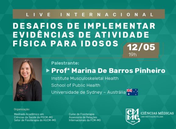 “Desafios de implementar evidências de atividade física para idosos” é o tema de live internacional que será realizada no dia 12 de maio, a partir das 19h, com transmissão pelo canal do Youtube da Faculdade Ciências Médicas MG (FCM-MG).
