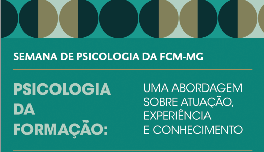 Semana de Psicologia (s) da formação: uma abordagem sobre atuação, experiência e conhecimento